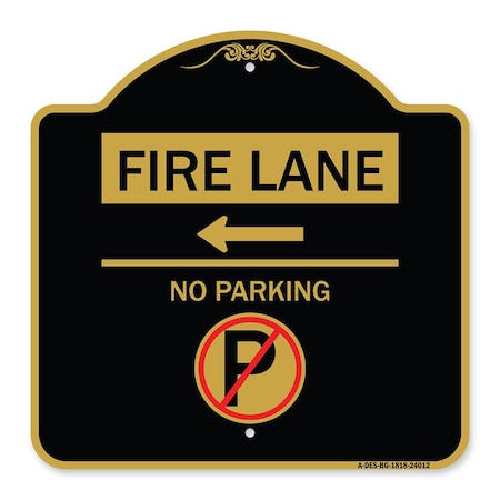 Signmission Fire Lane No Parking W/ No Parking & Left Arrow Heavy-Gauge Alum Sign, 18" x 18", BG-1818-24012 A-DES-BG-1818-24012